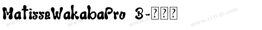 MatisseWakabaPro B字体转换